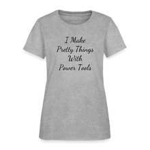 Load image into Gallery viewer, I Make Pretty Things Fruit of the Loom Women's T-Shirt - heather gray