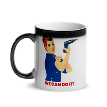 Load image into Gallery viewer, "Surprise" We Can Do It Mug Print Appears When It's Hot! Great Gift! Glossy Mug