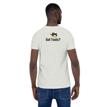 Load image into Gallery viewer, #1 Dad Got Tools? on back Short-Sleeve Unisex T-Shirt