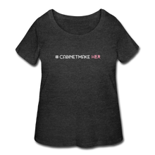 Load image into Gallery viewer, # CabinetmakeHER Women’s Curvy T-Shirt - deep heather