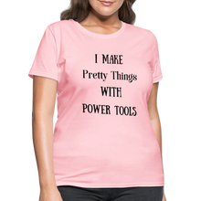Load image into Gallery viewer, I Make Pretty Things Fruit of the Loom Women's T-Shirt - pink