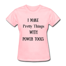 Load image into Gallery viewer, I Make Pretty Things Fruit of the Loom Women's T-Shirt - pink