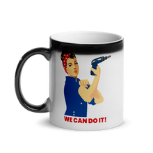 Load image into Gallery viewer, &quot;Surprise&quot; We Can Do It Mug Print Appears When It&#39;s Hot! Great Gift! Glossy Mug
