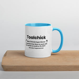 Toolchick Got to Have It Mug with Color Inside.
