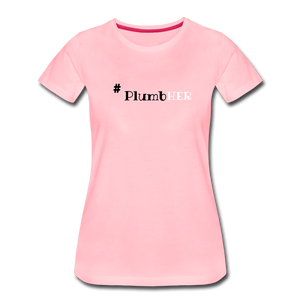 PlumbHER with Design on back Women’s Premium T-Shirt - pink