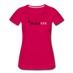 PlumbHER with Design on back Women’s Premium T-Shirt - dark pink