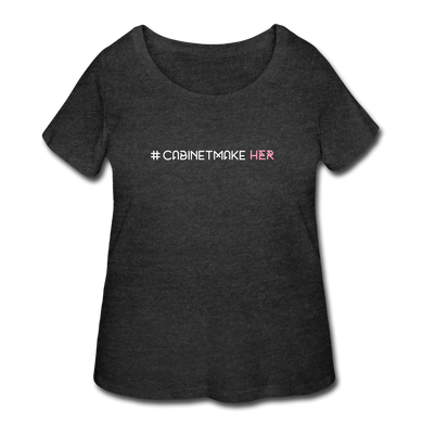 # CabinetmakeHER Women’s Curvy T-Shirt - deep heather