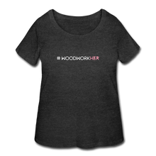 Load image into Gallery viewer, #WoodworkHER Women’s Curvy T-Shirt - deep heather
