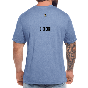 Got Tools? I DO! Unisex Tri-Blend T-Shirt - heather Blue