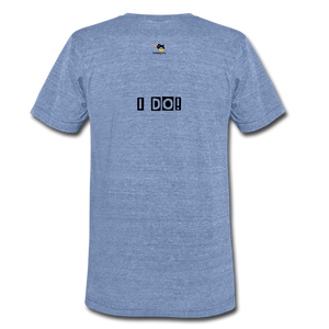 Got Tools? I DO! Unisex Tri-Blend T-Shirt - heather Blue