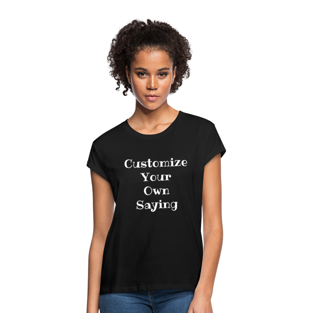 Customize Your Own Saying Women's Fit T-Shirt – Toolmom Co