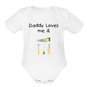 Daddy Loves Me & Tools Organic Short Sleeve Baby Bodysuit - white